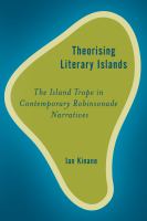 Theorising literary islands the island trope in contemporary Robinsonade narratives /