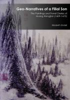 Geo-narratives of a filial son : the paintings and travel diaries of Huang Xiangjian (1609-1673) /