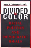 Divided by color : racial politics and democratic ideals /