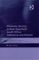 Domestic service in post-apartheid South Africa deference and disdain /