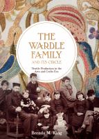 The Wardle family and its circle : textile production in the arts and crafts era /