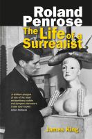 Roland Penrose : the life of a surrealist /
