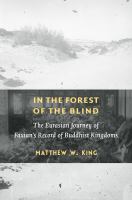In the forest of the blind the Eurasian journey of Faxian's record of Buddhist kingdoms