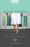 Good things : a novel /