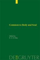 Common to Body and Soul : Philosophical Approaches to Explaining Living Behaviour in Greco-Roman Antiquity.