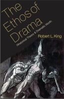 The ethos of drama : rhetorical theory and dramatic worth /