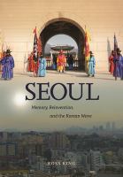 Seoul : memory, reinvention, and the Korean wave /