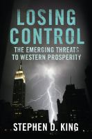 Losing control the emerging threats to western prosperity /