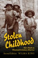 Stolen childhood : slave youth in nineteenth-century America /