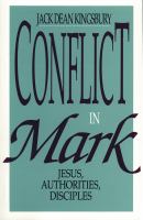 Conflict in Mark : Jesus, authorities, disciples /