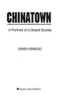 Chinatown : a portrait of a closed society /