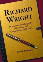 Richard Wright : an annotated bibliography of criticism and commentary, 1983-2003 /