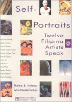 Self-portraits : twelve Filipina artists speak /