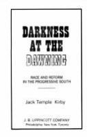 Darkness at the dawning; race and reform in the progressive South.