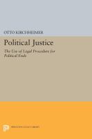 Political justice, the use of legal procedure for political ends /