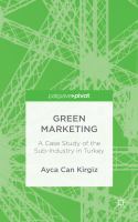 Green marketing a case study of the sub-industry in Turkey /