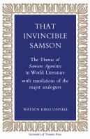 That invincible Samson the theme of Samson Agonistes in world literature with translations of the major analogues.