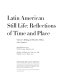 Latin American still life : reflections of time and place /