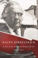 Ralph Kirkpatrick : letters of the American harpsichordist and scholar /