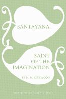Santayana: saint of the imagination.