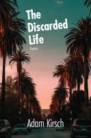 The discarded life : poems /