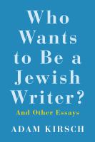 Who wants to be a Jewish writer? : and other essays /