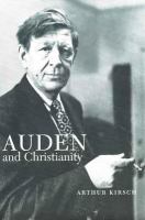 Auden and Christianity : A Spiritual Biography.