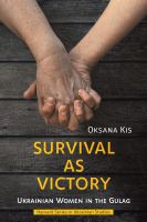 Survival as victory. Ukrainian women in the Gulag /