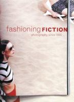 Fashioning fiction in photography since 1990 /