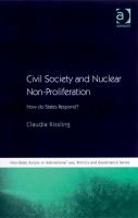 Civil society and nuclear non-proliferation how do states respond? /