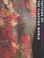 Tattoos of the floating world : Ukiyo-e motifs in the Japanese tattoo /