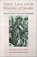 Saints' Lives and the Rhetoric of Gender : Male and Female in Merovingian Hagiography.