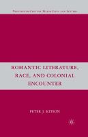 Romantic literature, race, and colonial encounter