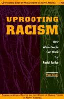 Uprooting racism : how white people can work for racial justice /