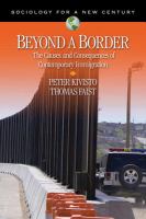 Beyond a border the causes and consequences of contemporary immigration /