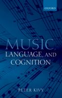 Music, language, and cognition and other essays in the aesthetics of music /