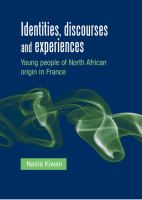 Identities, discourses and experiences young people of North African origin in France /