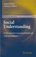 Social Understanding On Hermeneutics, Geometrical Models and Artificial Intelligence /