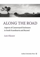 Along the road : aspects of causewayed enclosures in South Scandinavia and beyond /