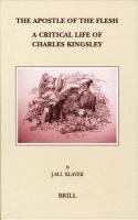 The apostle of the flesh a critical life of Charles Kingsley /