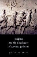 Josephus and the theologies of ancient Judaism /