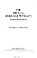 The American communist movement : storming heaven itself /