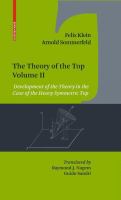 The Theory of the Top. Volume II Development of the Theory in the Case of the Heavy Symmetric Top /