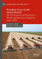 Brazilian Crops in the Global Market: The Emergence of Brazil As a World Agribusiness Exporter Since 1950