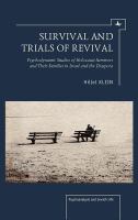 Survival and trials of revival psychodynamic studies of Holocaust survivors and their families in Israel and the diaspora /