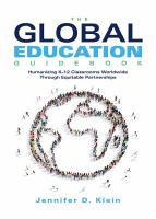 The Global Education Guidebook : Humanizing K-12 Classrooms Worldwide Through Equitable Partnerships.