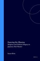 Dancing the Dharma : religious and political allegory in Japanese Noh Theater /