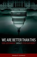 We are better than this : how government should spend our money /