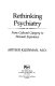 Rethinking psychiatry : from cultural category to personal experience /