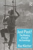 Just Past? : The Making of Israeli Archaeology.